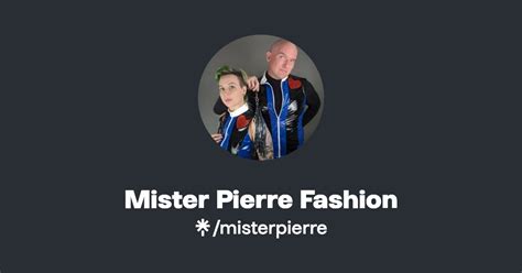 Mister Pierre Fashion .